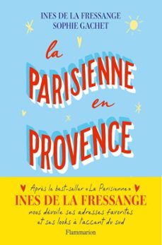 la parisienne en provence (ebook)-sophie gachet-ines de la fressange-9782080142528
