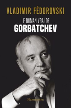 le roman vrai de gorbatchev (ebook)-vladimir fedorovski-9782081482128