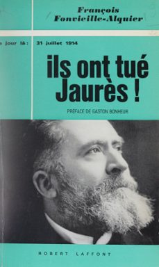 ils ont tué jaurès !-françois fonvieille-alquier-9782221235928