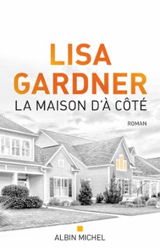la maison d'à côté-lisa gardner-9782226222428