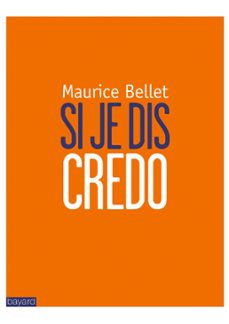 si je dis credo (ebook)-maurice bellet-9782227493728