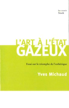 l'art a l'etat gazeux (ebook)-yves michaud-9782234072428