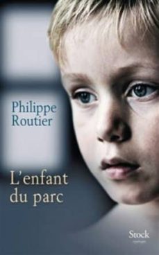 l enfant du parc-philippe routhier-9782234077928