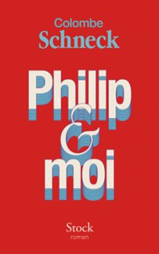 philip &amp; moi (ebook)-colombe schneck-9782234096028