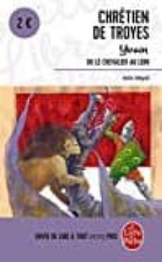yvain ou le chevalier au lion : texte integral-9782253183228
