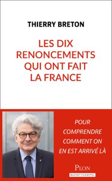 les dix renoncements qui ont fait la france (ebook)-thierry breton-9782259324328