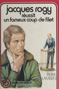 jacques rogy réussit un fameux coup de filet (ebook)-pierre lamblin-9782261405428