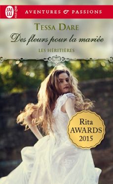 les heritières (tome 2) - des fleurs pour la mariee (ebook)-tessa dare-9782290124628