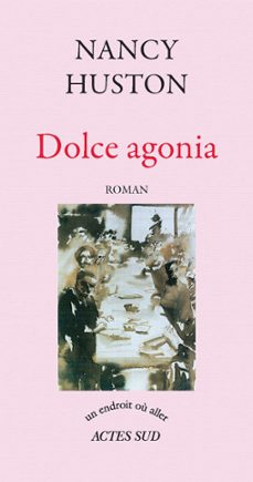 dolce agonia (ebook)-nancy huston-9782330089528