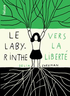 le labyrinthe vers la liberte (ebook)-delia sherman-9782330102128