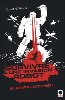 survivre a une invasion robot (ebook)-daniel h. wilson-9782360510528