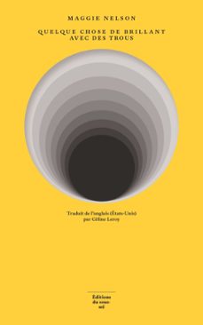 quelque chose de brillant avec des trous (ebook)-maggie nelson-9782364685628