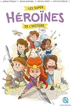 les super heroines de l histoire: en bd !-jeanne fremont-9782371049628
