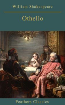 othello (best navigation, active toc)(feathers classics) (ebook)-9782378076528