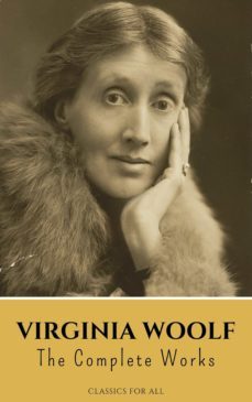 virginia woolf: the complete works (ebook)-virginia woolf-9782380374728