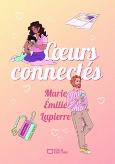 coeurs connectés (ebook)-marie-émilie lapierre-9782386735028
