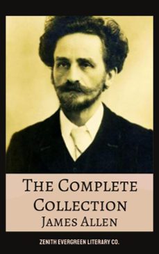 the complete collection of james allen (ebook)-james allen-zenith evergreen literary co.-9782386912528