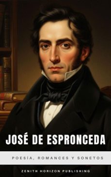 jose de espronceda : poesia, romances y sonetos (ebook)-jose de espronceda-zenith horizon publishing-9782386915628