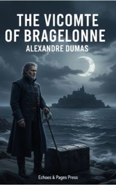 the vicomte of bragelonne (ebook)-alexandre dumas-9782387177728