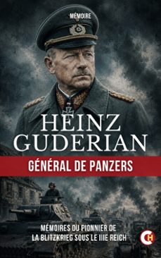 général des panzers-heinz guderian-9782390843528