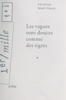 les vagues sont douces comme des tigres (ebook)-christine feret fleury-9782402021128