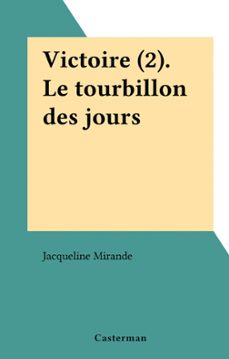 victoire (2). le tourbillon des jours (ebook)-jacqueline mirande-9782403064728