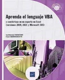 aprenda el lenguaje vba y conviertase en un experto en excel (versiones 2019, 2021 y     microsoft 365)-9782409042928