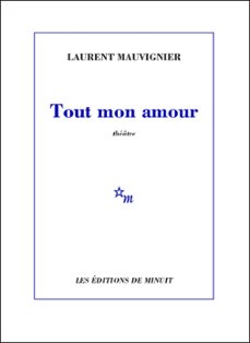 tout mon amour (ebook)-laurent mauvignier-9782707324528