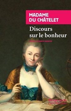 discours sur le bonheur-madame du chatelet-9782743628628
