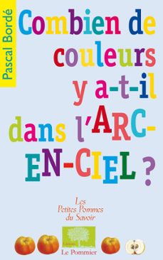 combien de couleurs y a-t-il dans l'arc-en-ciel ? (ebook)-pascal bordé-9782746514928