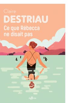 ce que rebecca ne disait pas (ebook)-claire destriau-9782812937828