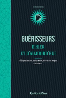guerisseurs dhier et daujourdhui (ebook)-bernard baudoin-9782815307628