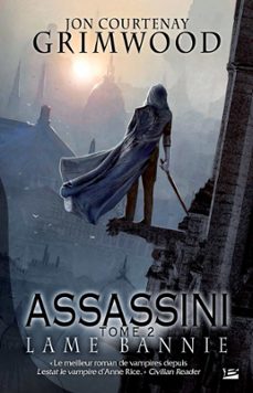 assassini, t2 : lame bannie (ebook)-jon courtenay grimwood-9782820506528