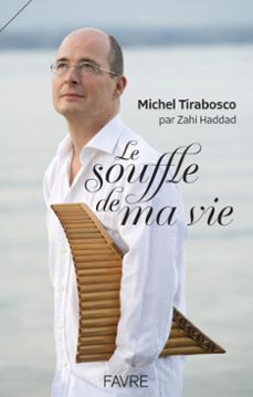 le souffle de ma vie - biographie du musicien michel tirabosco (ebook)-zahi haddad-9782828922528