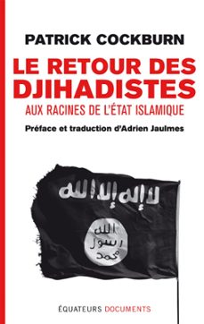 le retour des djihadistes : aux racines de l'etat islamique (ebook)-patrick cockburn-9782849903728