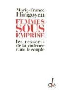 femmes sous emprise: les ressorts de la violence dans le couple-9782915056228