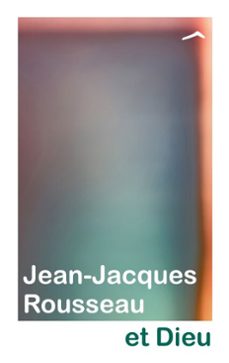 jean-jacques rousseau et dieu (ebook)-9782959236228