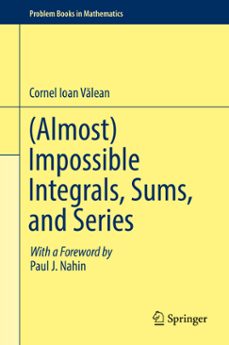(almost) impossible integrals, sums, and series (ebook)-cornel ioan vălean-9783030024628