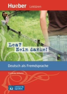 lea? nein danke!: deutsch als fremdsprache. niveaustufe a2. leseheft-9783192116728
