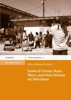 down in treme: race, place, and new orleans on television (ebook)-helen morgan parmett-9783515121828
