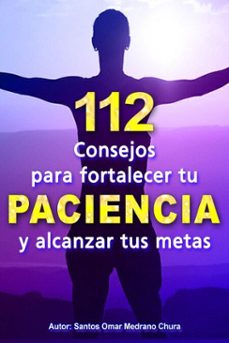 112 consejos para fortalecer tu paciencia (ebook)-santos omar medrano chura-9783565289028