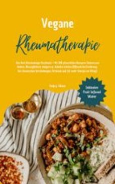 vegane rheumatherapie: das anti-entzundungs-kochbuch (ebook)-sanja j. gibson-9783693302828