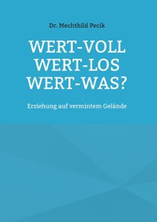 wert-voll wert-los wert-was? (ebook)-mechthild pecik-9783695777228
