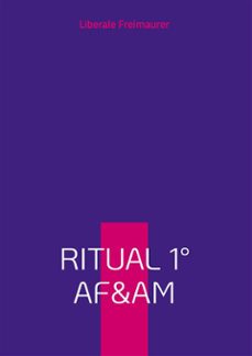 liberale freimaurer: arbeitsbuch ritual 1 der alten freien und angenommenen maurer im lehrlings-grad (ebook)-9783759711328
