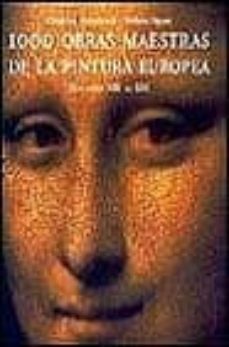 1000 obras maestras de la pintura europea: del siglo xiii al xix-christiane stukenbrock-barbara topper-9783829022828