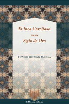 el inca garcilaso en su siglo de oro (ebook)-fernando rodriguez mansilla-9783964568328