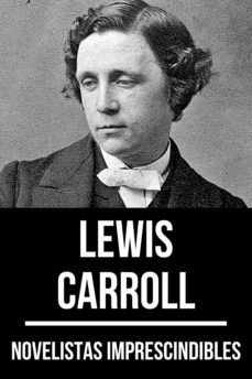 novelistas imprescindibles - lewis carroll (ebook)-lewis carroll-august nemo-9783985223428