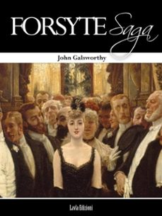 forsyte saga - complete (ebook)-john galsworthy-9786050438628