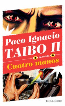 cuatro manos (ebook)-paco ignacio taibo ii-9786070765728