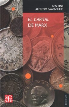 el capital de marx-ben fine-alfredo saad filho-9786071612328